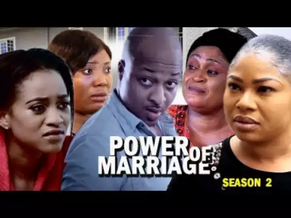 Power Of Marriage Season 2